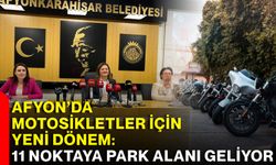 Afyon’da motosikletler için yeni dönem: 11 noktaya park alanı geliyor