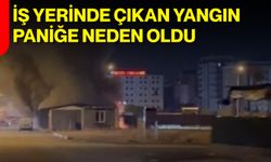 İş yerinde çıkan yangın paniğe neden oldu