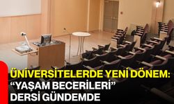 Üniversitelerde yeni dönem: “Yaşam Becerileri” dersi gündemde