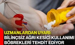 Uzmanlardan uyarı: Bilinçsiz ağrı kesici kullanımı böbrekleri tehdit ediyor