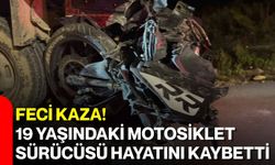 feci kaza! 19 yaşındaki motosiklet sürücüsü hayatını kaybetti