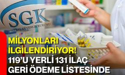 Milyonları ilgilendiriyor! 119’u yerli 131 ilaç geri ödeme listesinde