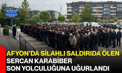 Afyon’da silahlı saldırıda ölen Sercan Karabiber son yolculuğuna uğurlandı