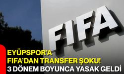 Eyüpspor’a FIFA’dan transfer şoku! 3 dönem boyunca yasak geldi