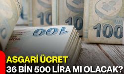 Asgari ücret 36 bin 500 lira mı olacak?