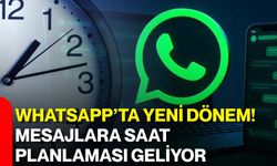 WhatsApp’ta yeni dönem! Mesajlara saat planlaması geliyor