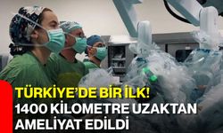 Türkiye’de bir ilk! 1400 kilometre uzaktan ameliyat edildi