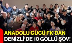 Anadolu Gücü FK’dan Denizli’de 10 gollü şov!