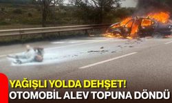 Yağışlı yolda dehşet! Otomobil alev topuna döndü