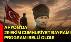 Afyon’da 29 Ekim Cumhuriyet Bayramı programı belli oldu!