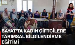 Bayat’ta kadın çiftçilere tarımsal bilgilendirme eğitimi