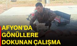 Afyon’da gönüllere dokunan çalışma