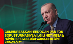 Cumhurbaşkanı Erdoğan’dan Fon Soruşturmasıyla İlgili Net Mesaj: “Kimin Sorumluluğu Varsa Gereğini Yapacağız”