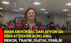 Başkan Köksal’dan Afyon’da dikkat çeken açıklama: Rekor, trafik, dijital yenilik