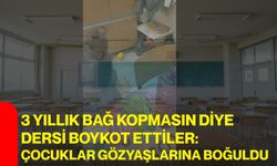3 yıllık bağ kopmasın diye dersi boykot ettiler: çocuklar gözyaşlarına boğuldu