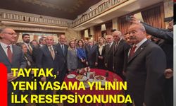 Taytak, Yeni Yasama yılının ilk resepsiyonunda
