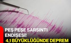 Peş peşe sarsıntı endişesi! 4,1 büyüklüğünde deprem