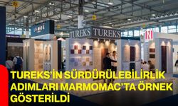 Tureks’in sürdürülebilirlik adımları Marmomac’ta örnek gösterildi