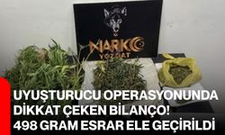 Uyuşturucu operasyonunda dikkat çeken bilanço! 498 gram esrar ele geçirildi