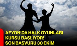 Afyon’da Halk Oyunları kursu başlıyor! son başvuru 30 ekim