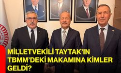 Milletvekili Taytak’ın TBMM’deki makamına kimler geldi?