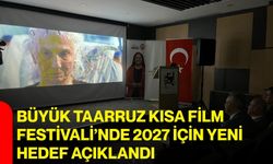 Büyük Taarruz Kısa Film Festivali’nde 2027 için yeni hedef açıklandı