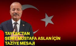 Taytak’tan Şehit Mustafa Aslan için taziye mesajı
