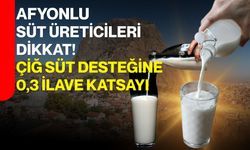 Afyonlu süt üreticileri dikkat! çiğ süt desteğine 0,3 ilave katsayı