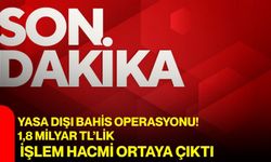 Yasa dışı bahis operasyonu! 1,8 milyar TL’lik işlem hacmi ortaya çıktı