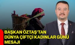 Başkan Öztaş’tan Dünya Çiftçi Kadınlar Günü mesajı