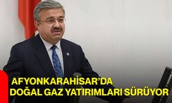 Afyonkarahisar’da doğal gaz yatırımları sürüyor