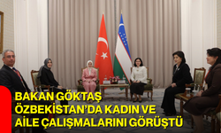 Bakan Göktaş, Özbekistan’da kadın ve aile çalışmalarını görüştü