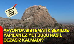 Afyon’da sistematik şekilde yapılan eziyet suçu nasıl cezasız kalmadı?