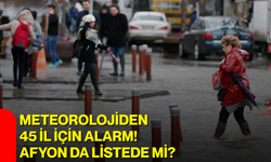 Meteorolojiden 45 il için alarm! afyon da listede mi?
