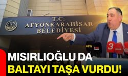 Mısırlıoğlu da baltayı taşa vurdu!