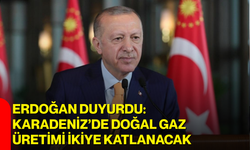 Erdoğan duyurdu: Karadeniz’de doğal gaz üretimi ikiye katlanacak