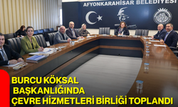 Burcu Köksal Başkanlığında Çevre Hizmetleri Birliği toplandı