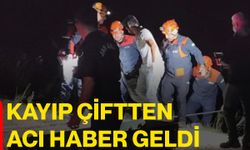 Kayıp çiftten acı haber geldi