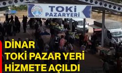 Dinar TOKİ Pazar Yeri hizmete açıldı
