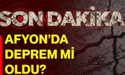 Afyon’da deprem mi oldu?