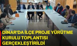 Dinar’da ilçe proje yürütme kurulu toplantısı gerçekleştirildi