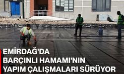 Emirdağ’da Barçınlı Hamamı’nın yapım çalışmaları sürüyor