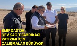 Emirdağ’da dev kağıt fabrikası yatırımı için çalışmalar sürüyor