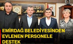 Emirdağ Belediyesinden evlenen personele destek