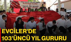 Evciler’de 103’üncü yıl gururu