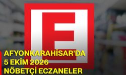 Afyonkarahisar’da 5 Ekim 2026 nöbetçi eczaneler