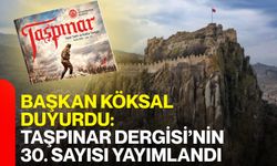 Başkan Köksal Duyurdu: Taşpınar Dergisi’nin 30. sayısı yayımlandı