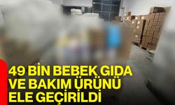 49 bin bebek gıda ve bakım ürünü ele geçirildi