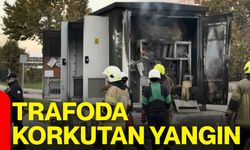 Trafoda korkutan yangın