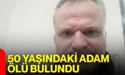 50 yaşındaki adam ölü bulundu